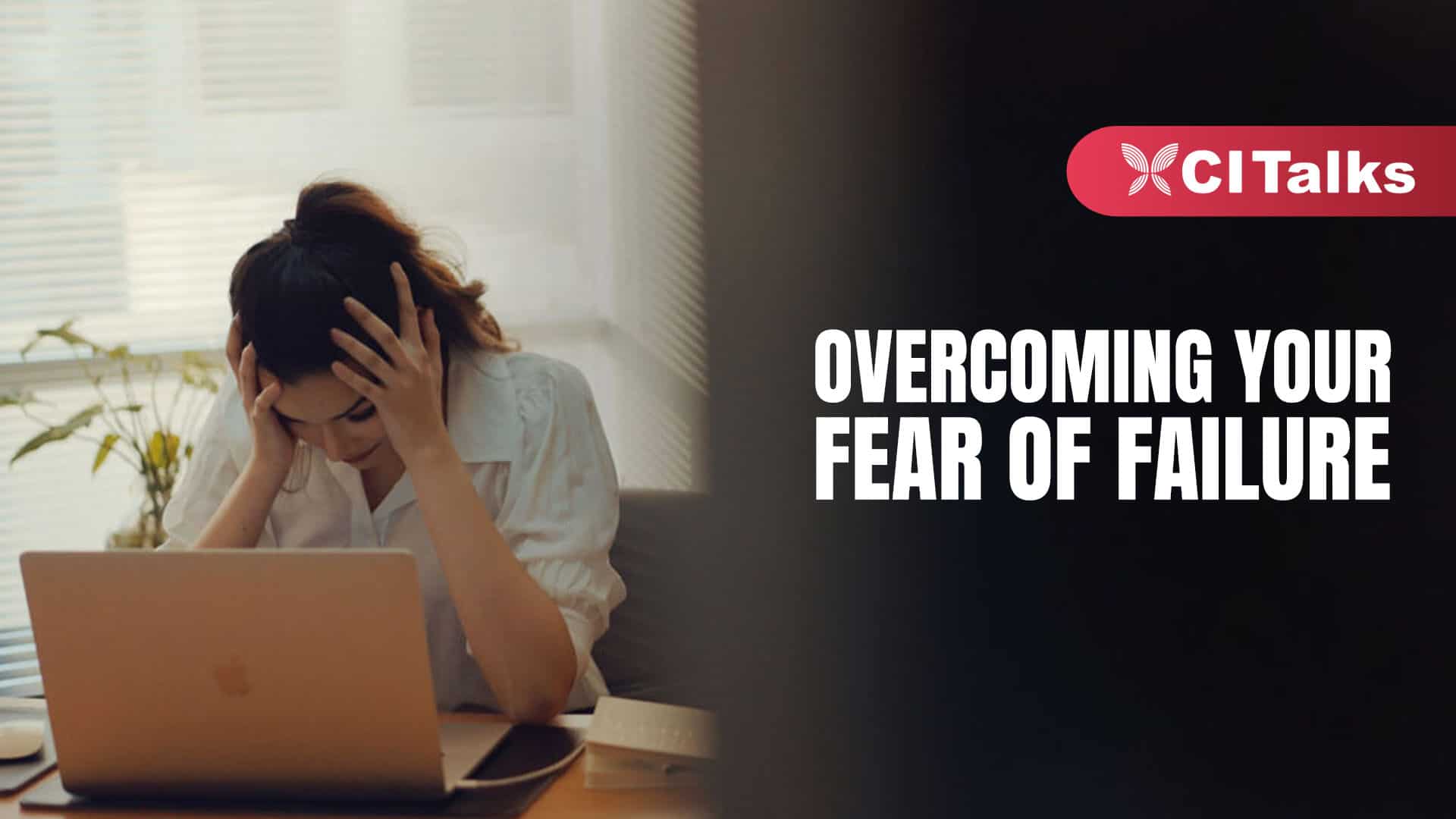 Overcoming Your Fear of Failure