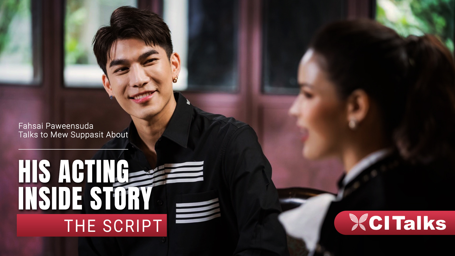 Mew Suppasit's Acting Inside Story Script